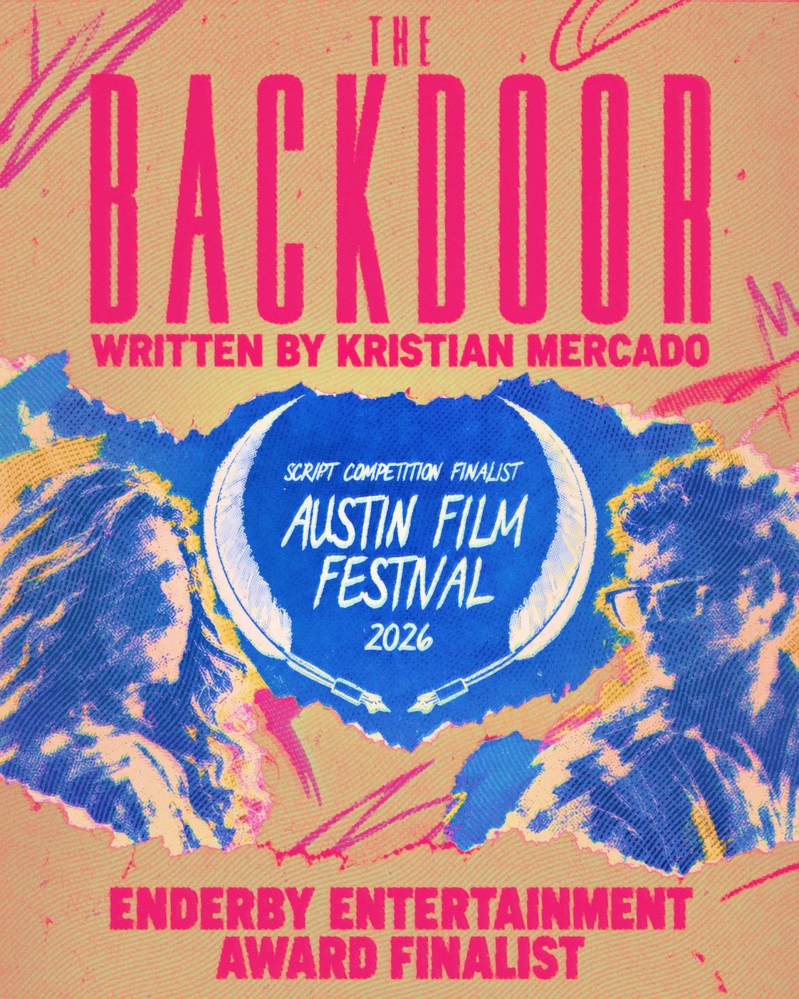 The Backdoor, written by Kristian Mercado. Austin Film Festival 2026 Script Competition Finalist, Enderby Entertainment Award.